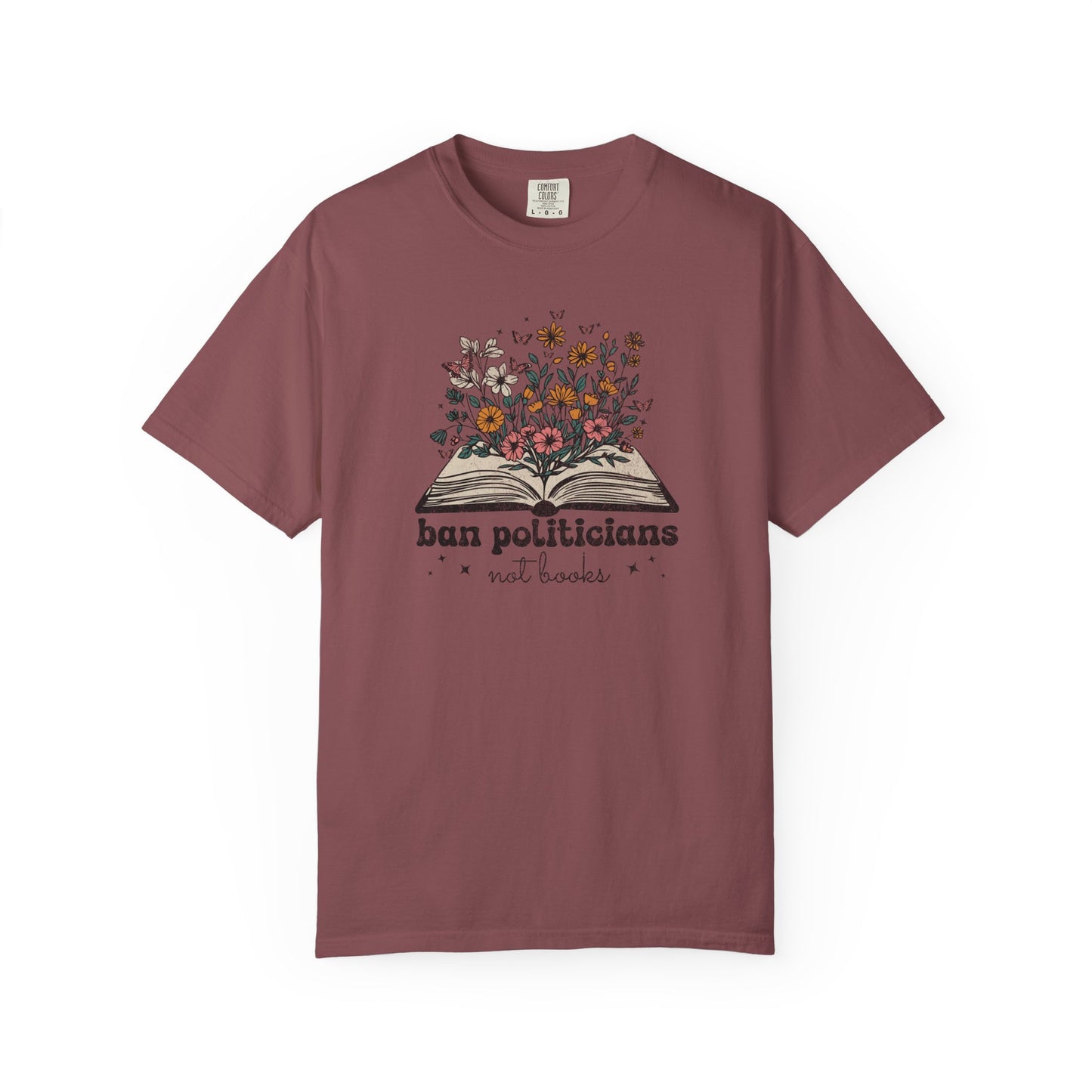 Ban Politicians Not Books T-Shirt - Relaxed Fit