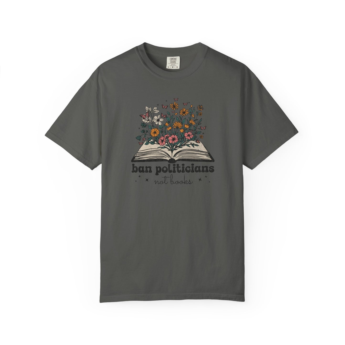 Ban Politicians Not Books T-Shirt - Relaxed Fit