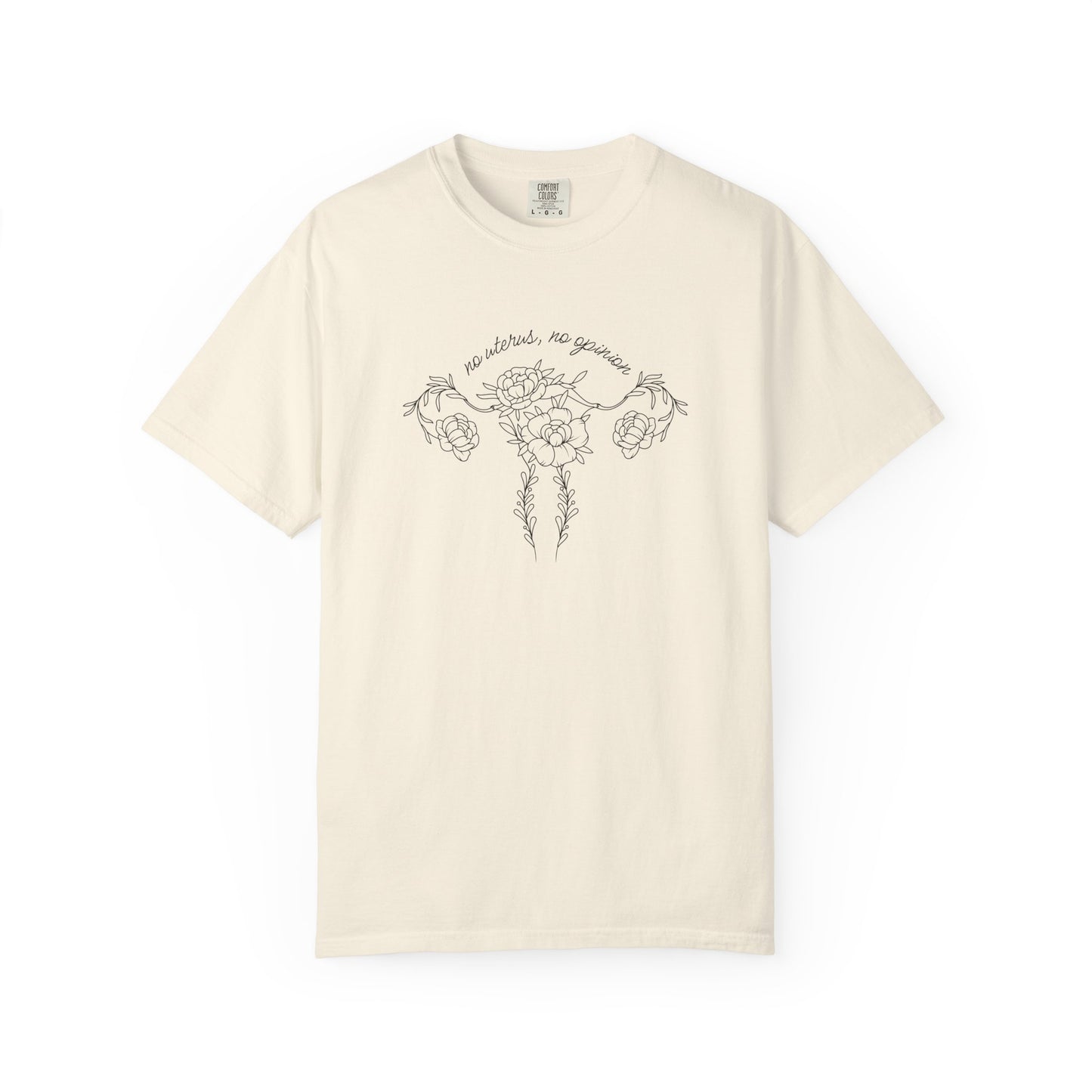 No Uterus No Opinion T-Shirt - Relaxed Fit
