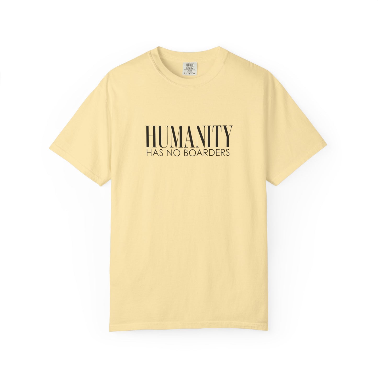 Humanity Has No Borders T-Shirt - Relaxed Fit