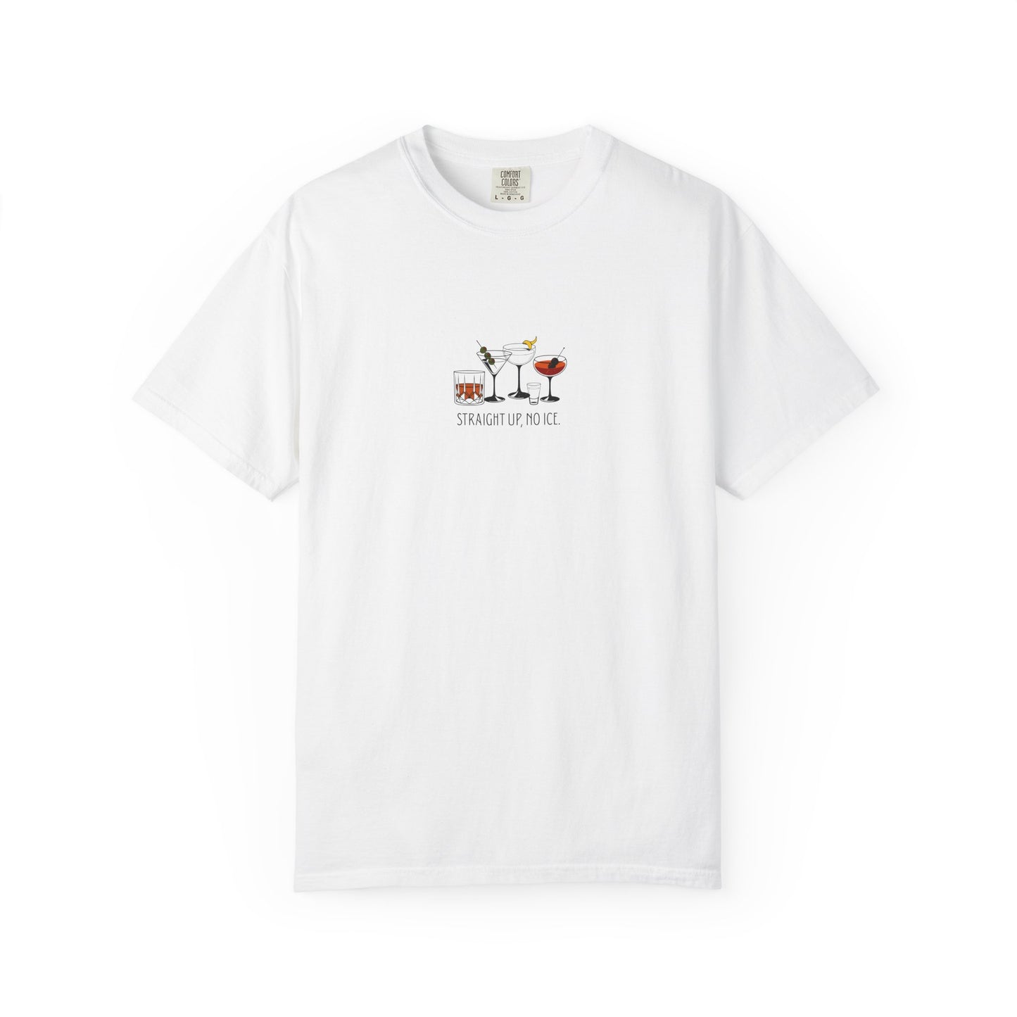 Straight Up, No ICE Cocktails T-Shirt - Relaxed Fit