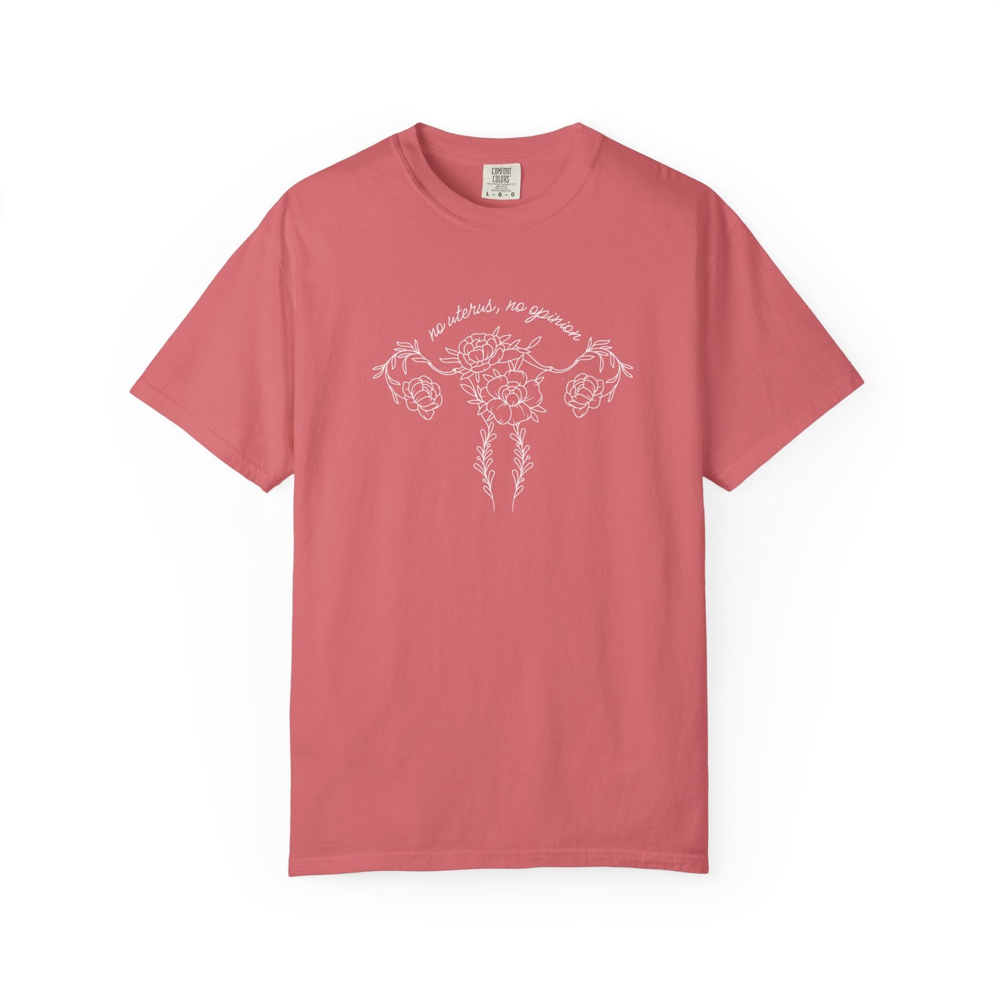 No Uterus No Opinion T-Shirt - Relaxed Fit