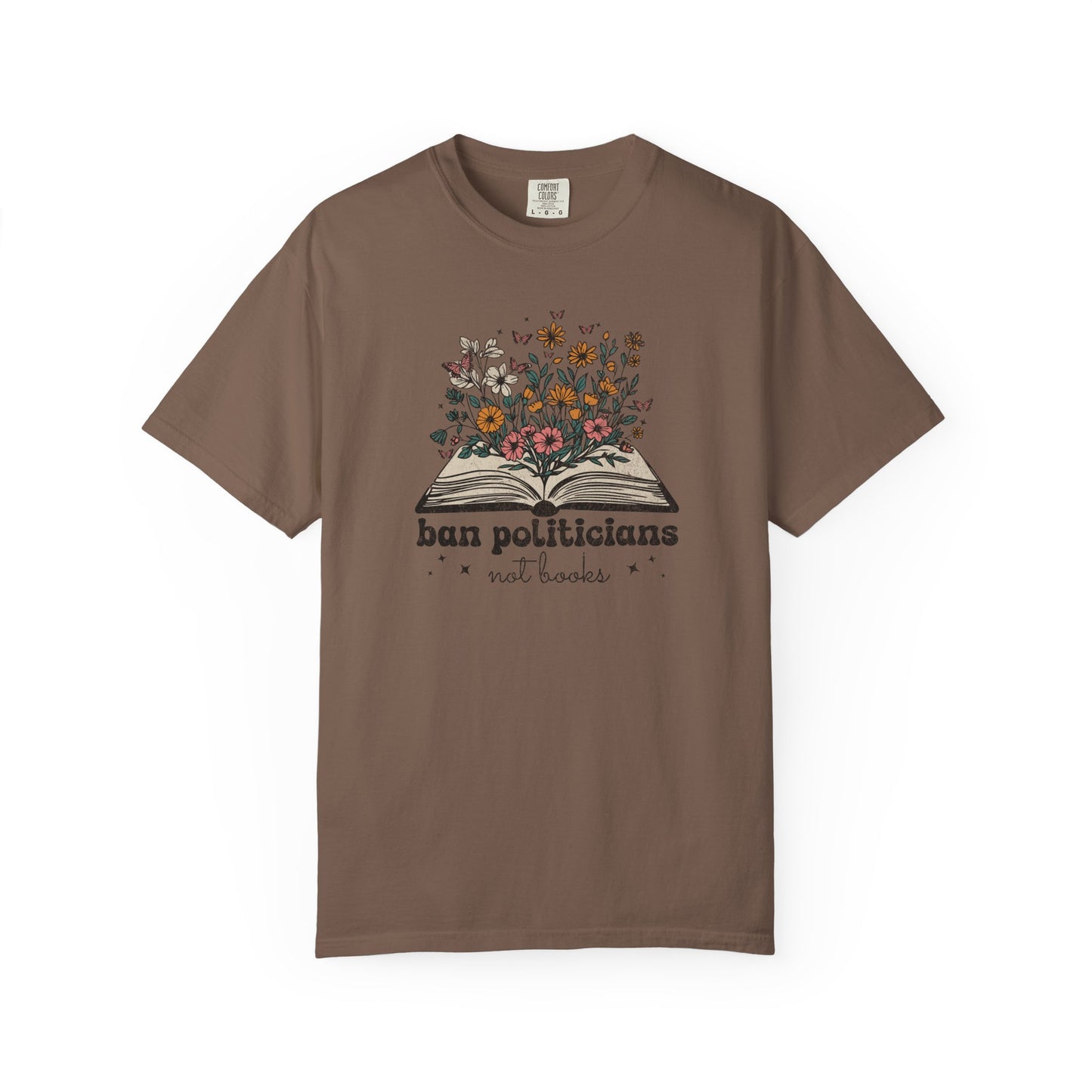 Ban Politicians Not Books T-Shirt - Relaxed Fit