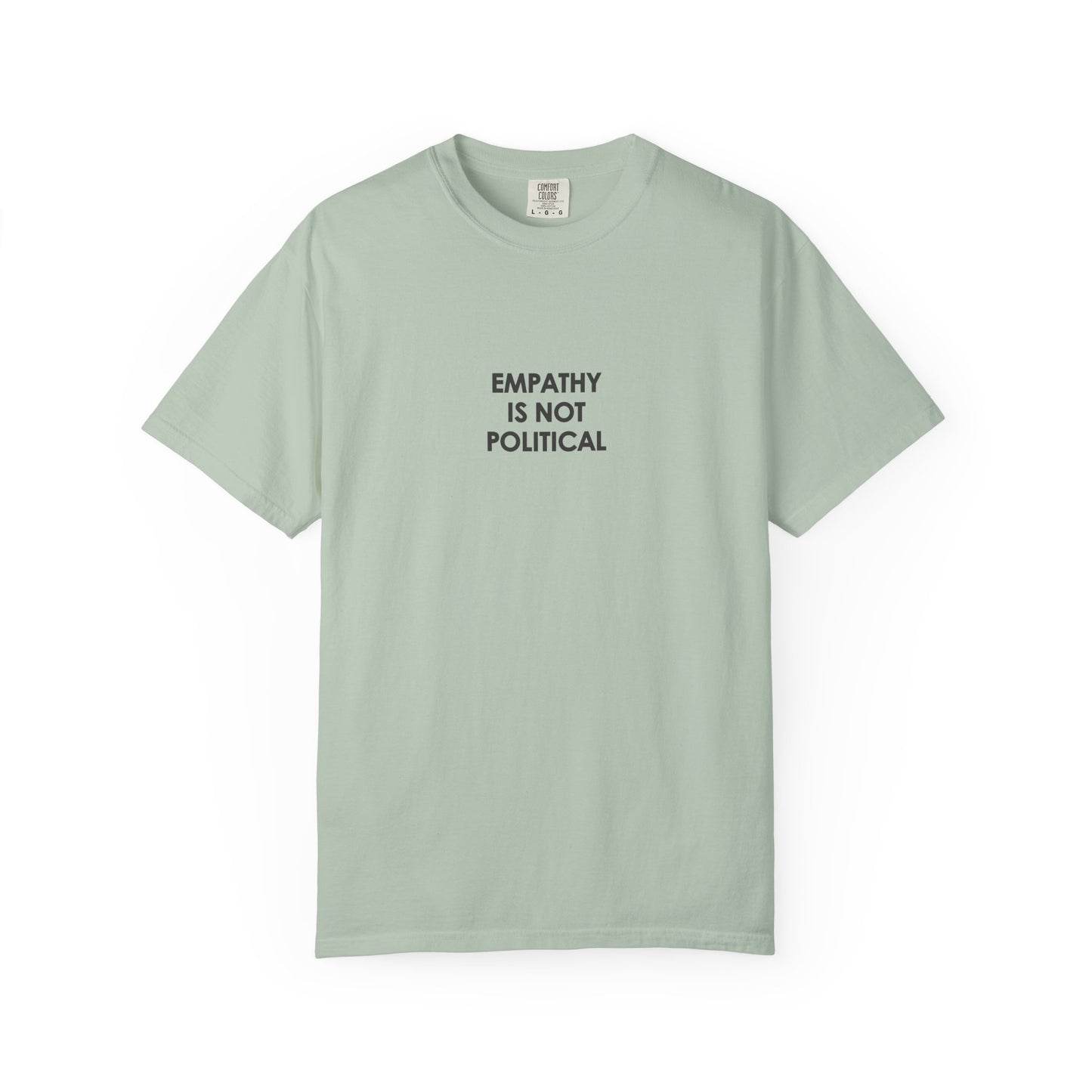 Empathy Is Not Political Plain Text T-Shirt - Relaxed Fit