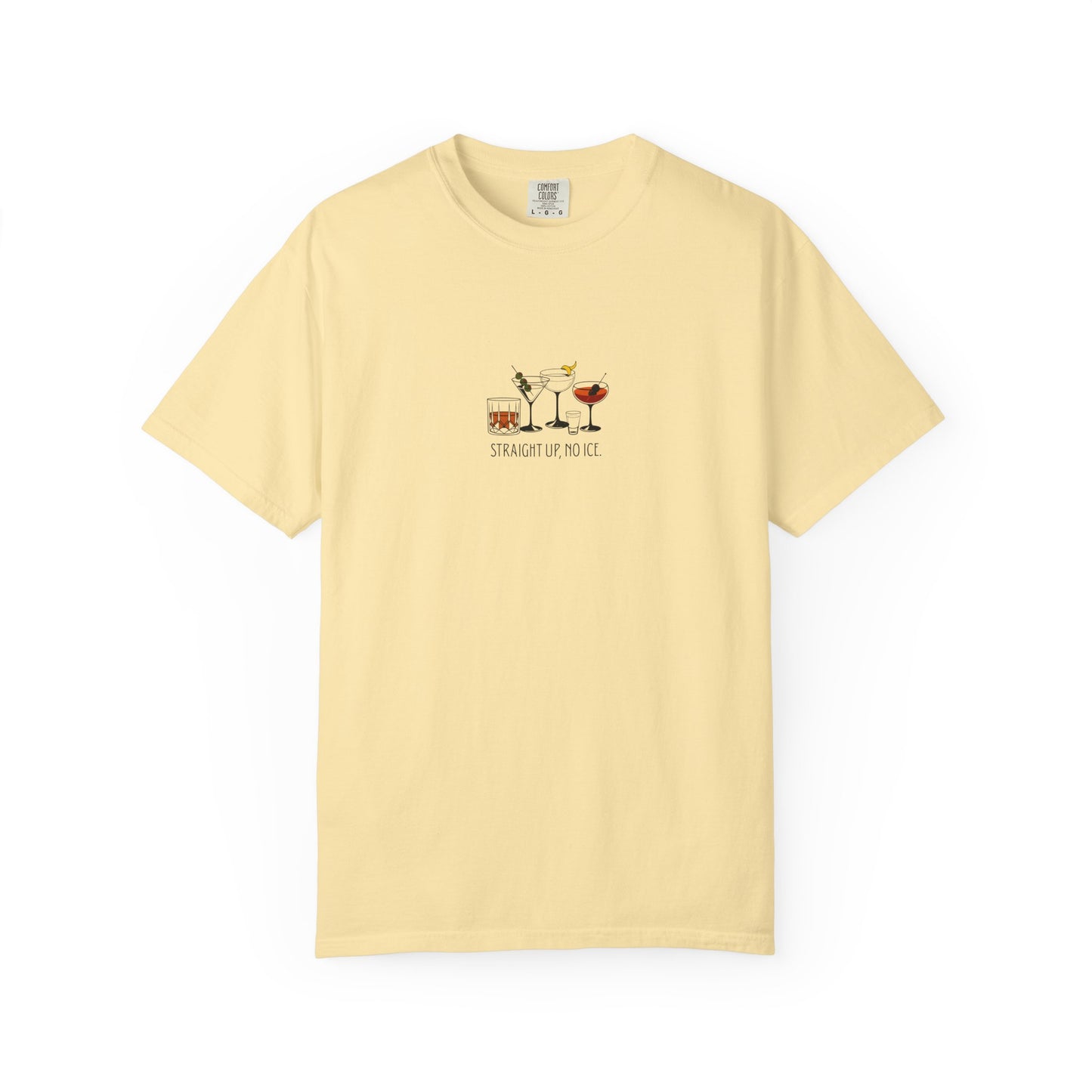 Straight Up, No ICE Cocktails T-Shirt - Relaxed Fit