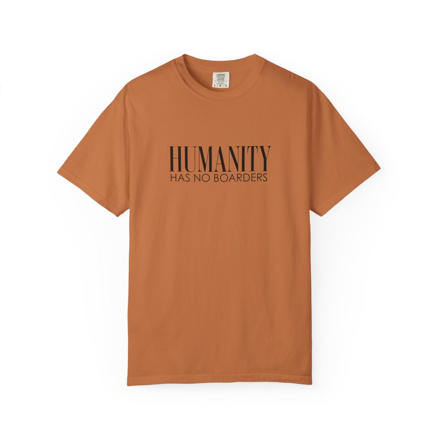 Humanity Has No Borders T-Shirt - Relaxed Fit