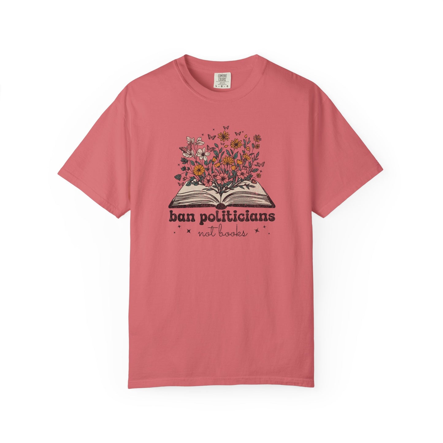 Ban Politicians Not Books T-Shirt - Relaxed Fit