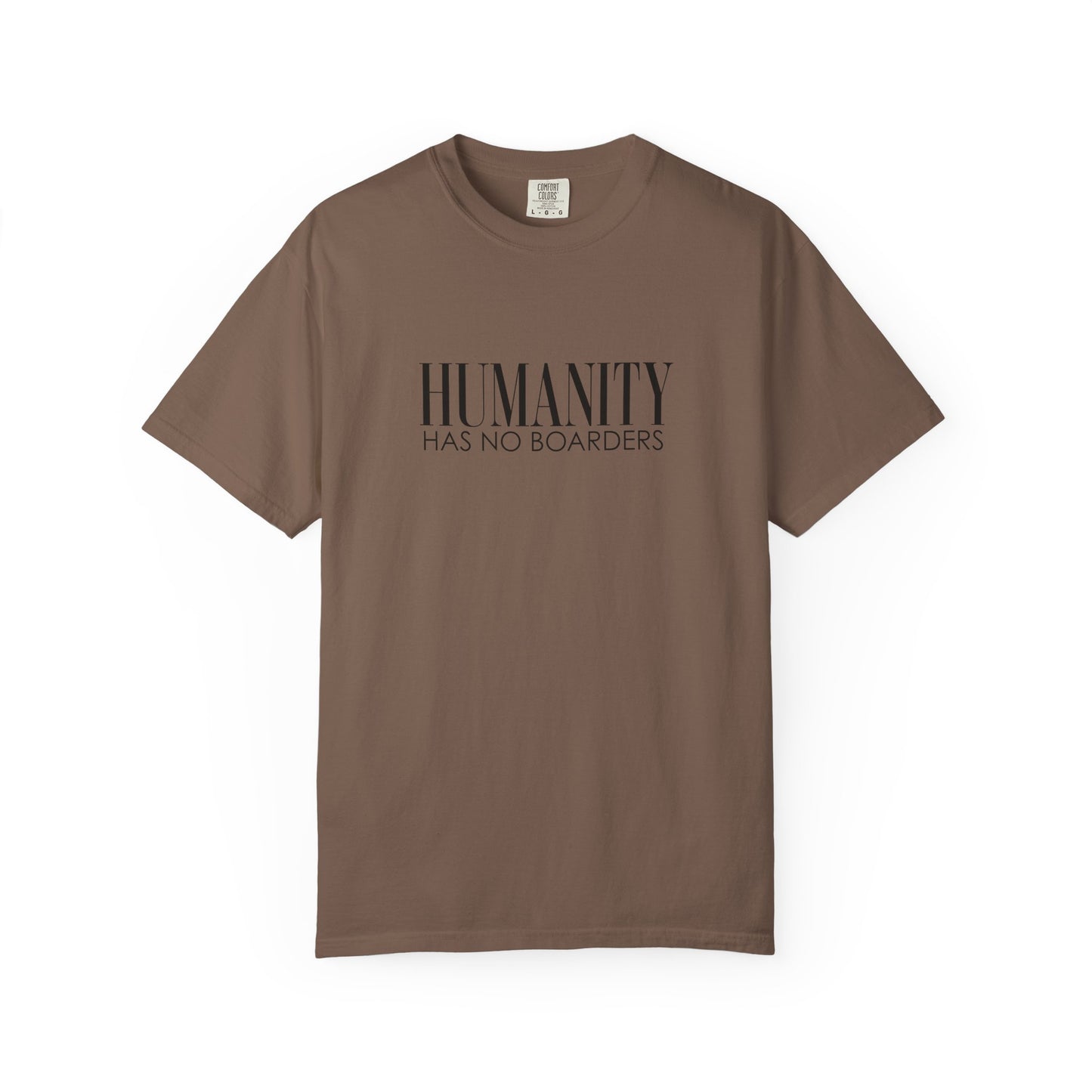 Humanity Has No Borders T-Shirt - Relaxed Fit