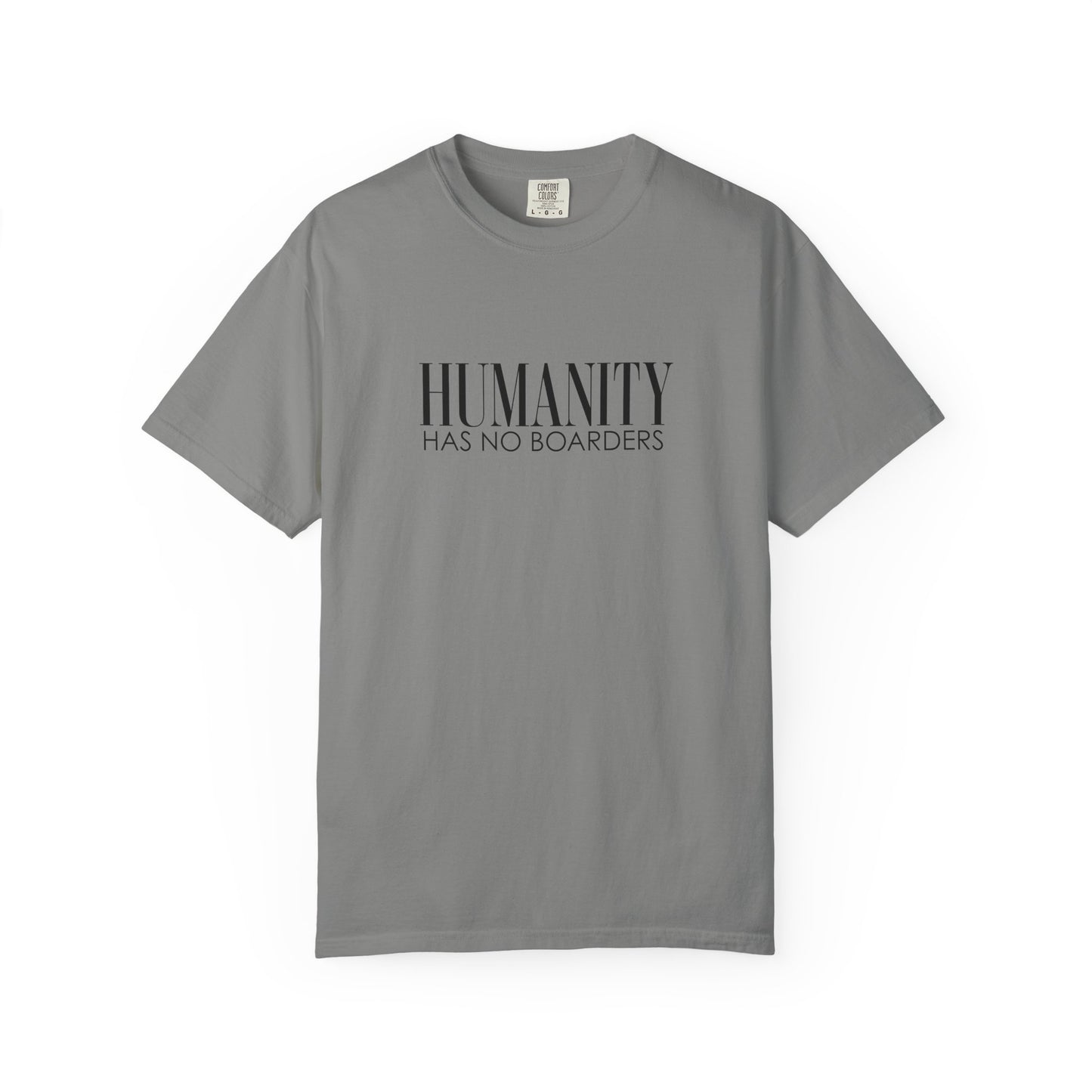 Humanity Has No Borders T-Shirt - Relaxed Fit