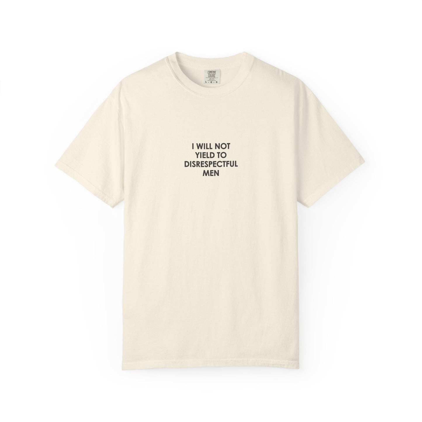 I Will Not Yield Plain Text T-Shirt - Relaxed Fit