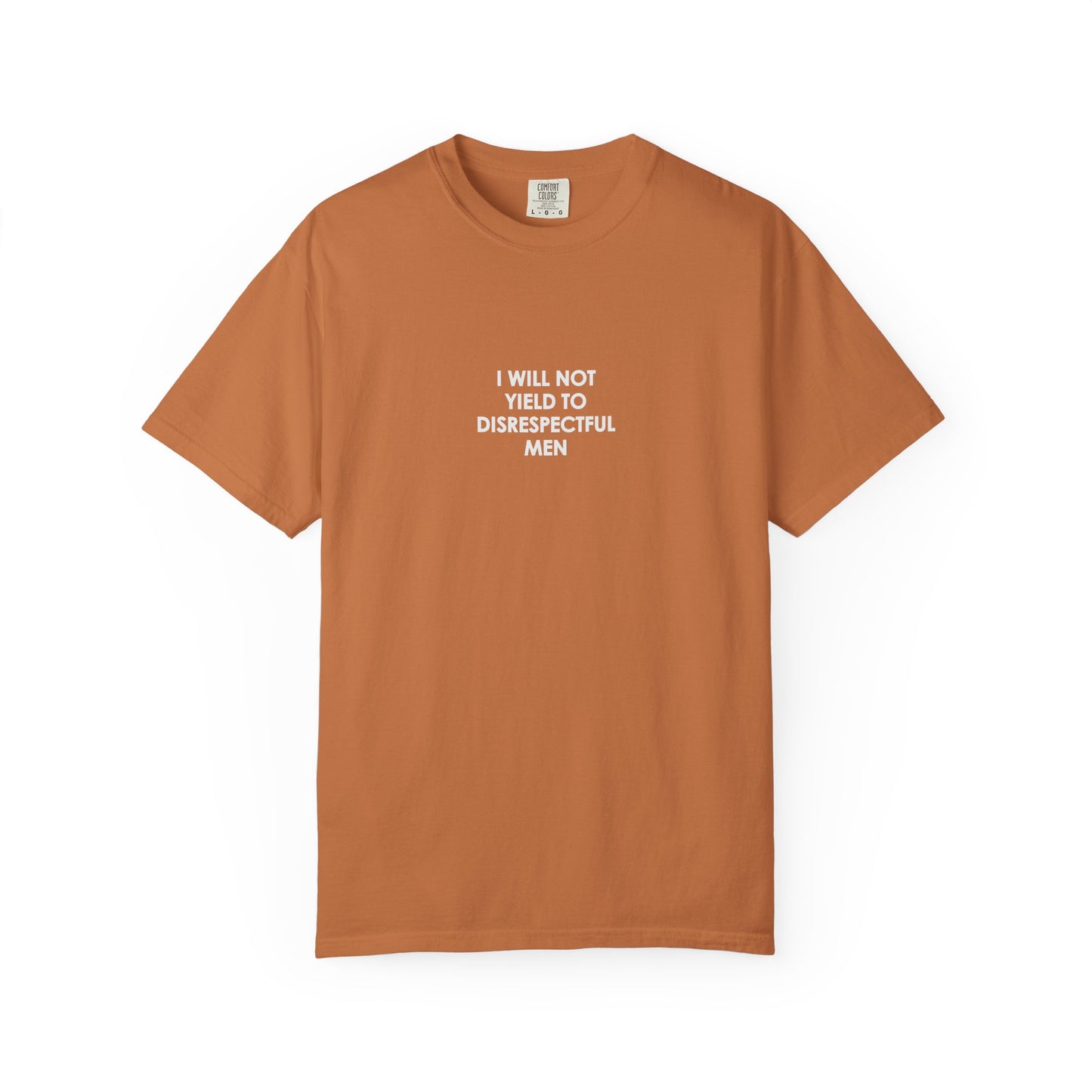 I Will Not Yield Plain Text T-Shirt - Relaxed Fit