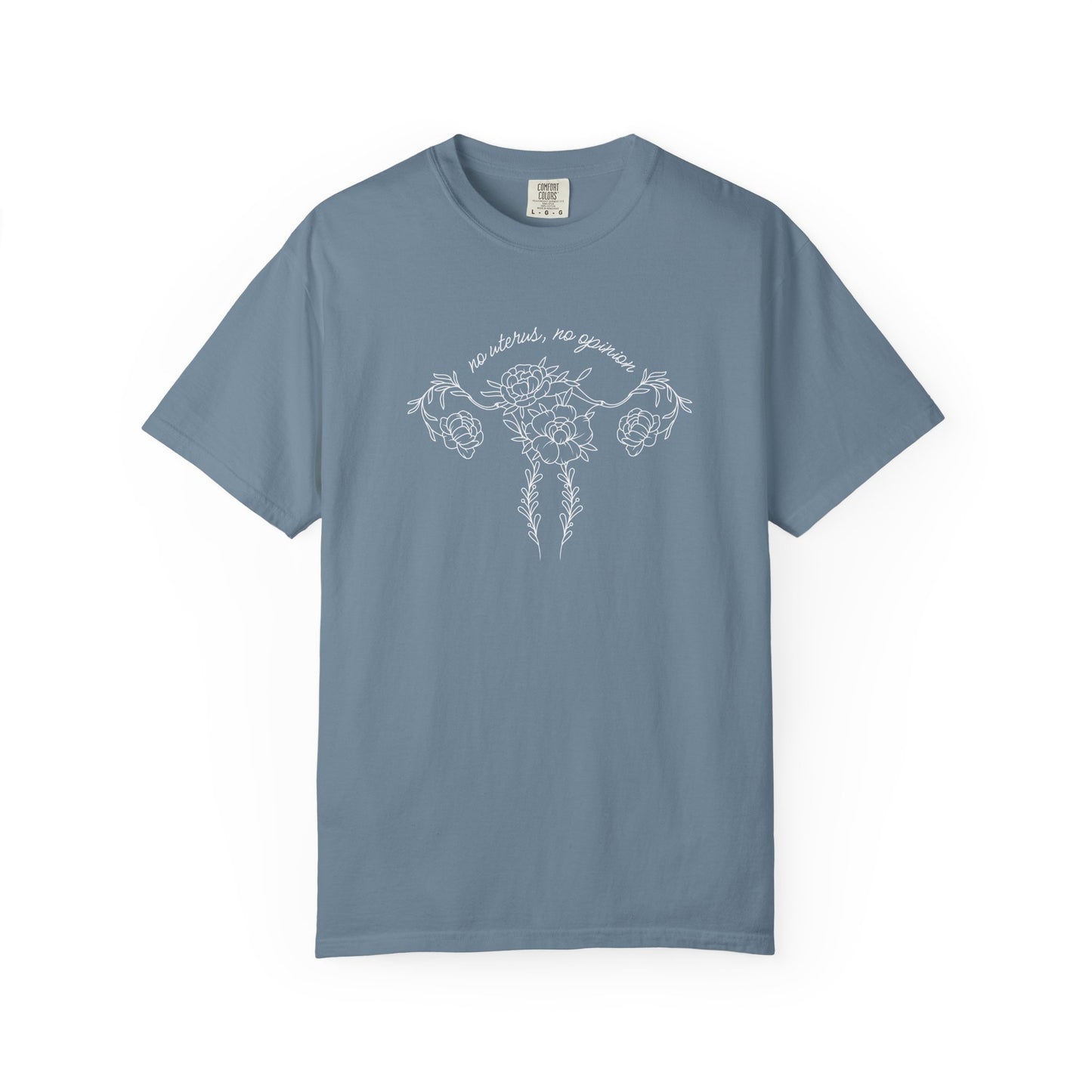 No Uterus No Opinion T-Shirt - Relaxed Fit