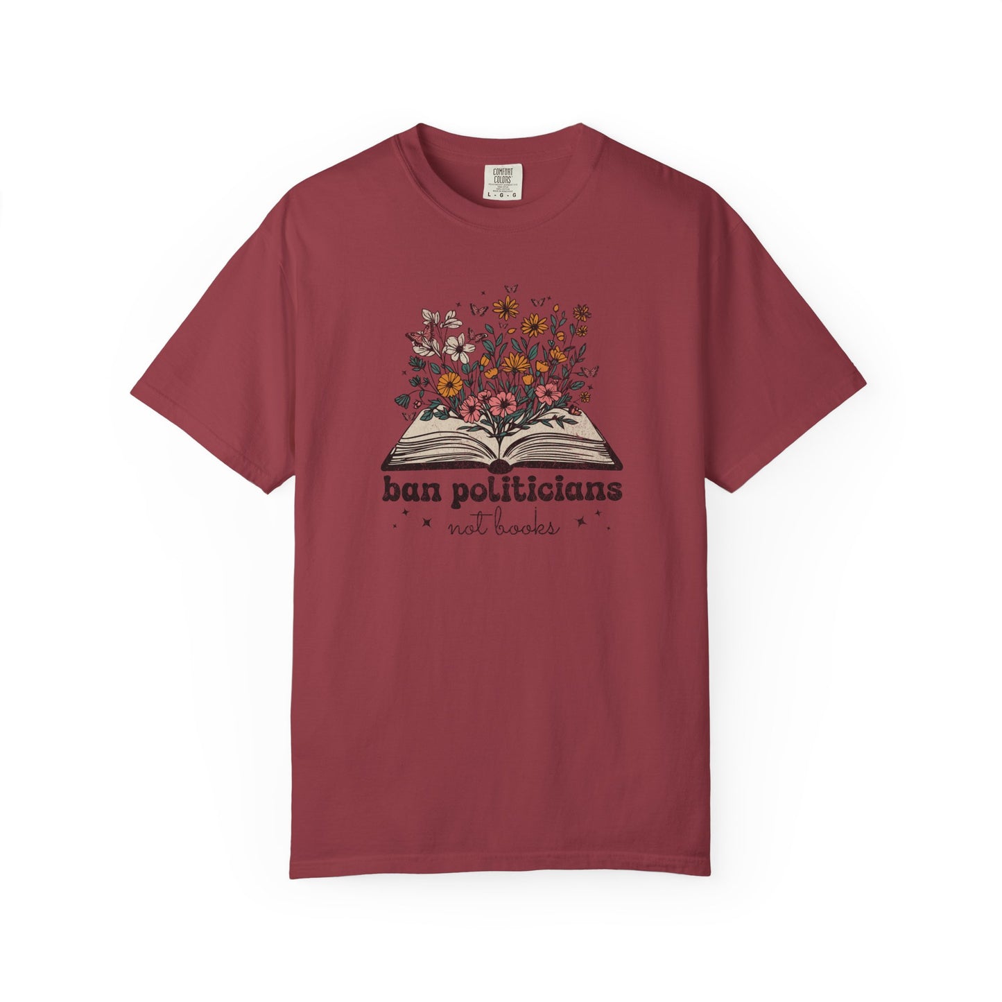 Ban Politicians Not Books T-Shirt - Relaxed Fit