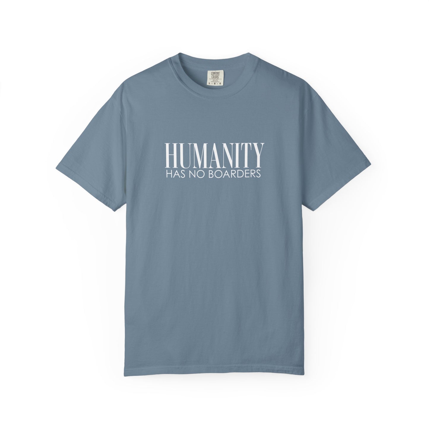 Humanity Has No Borders T-Shirt - Relaxed Fit
