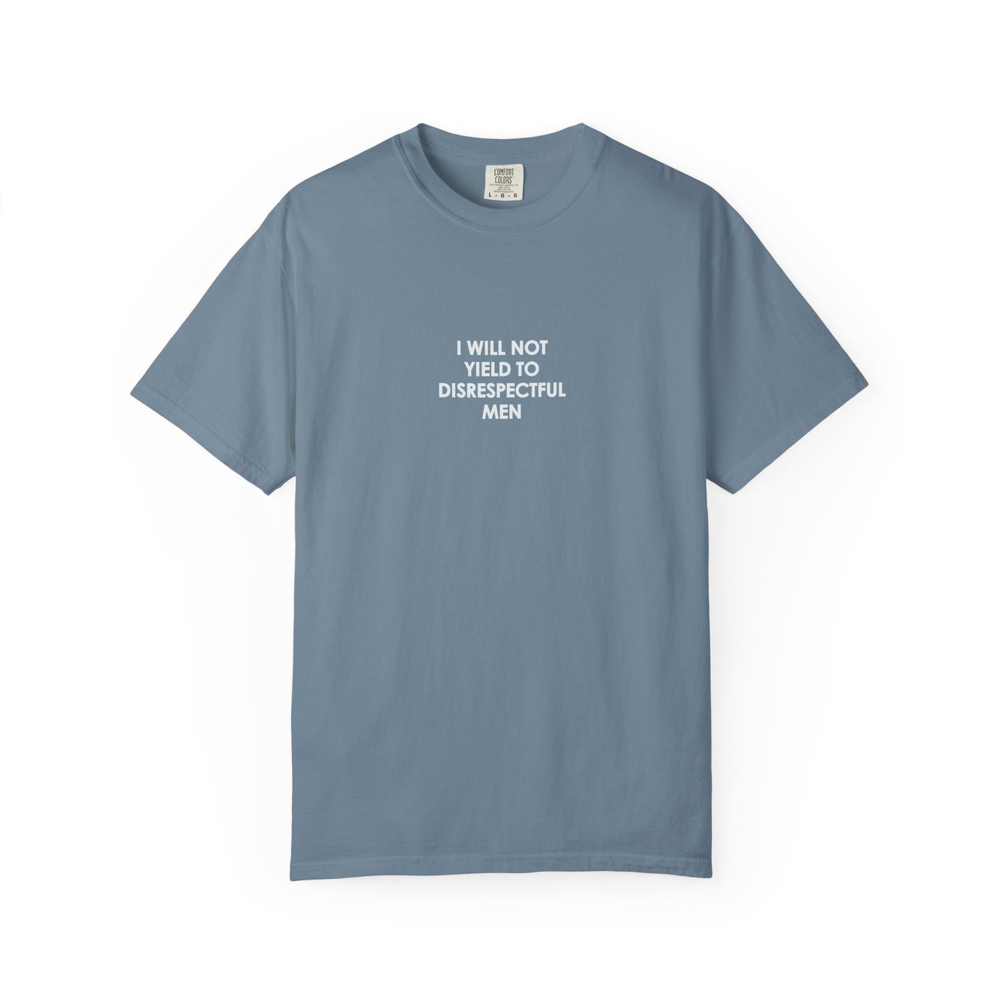 I Will Not Yield Plain Text T-Shirt - Relaxed Fit