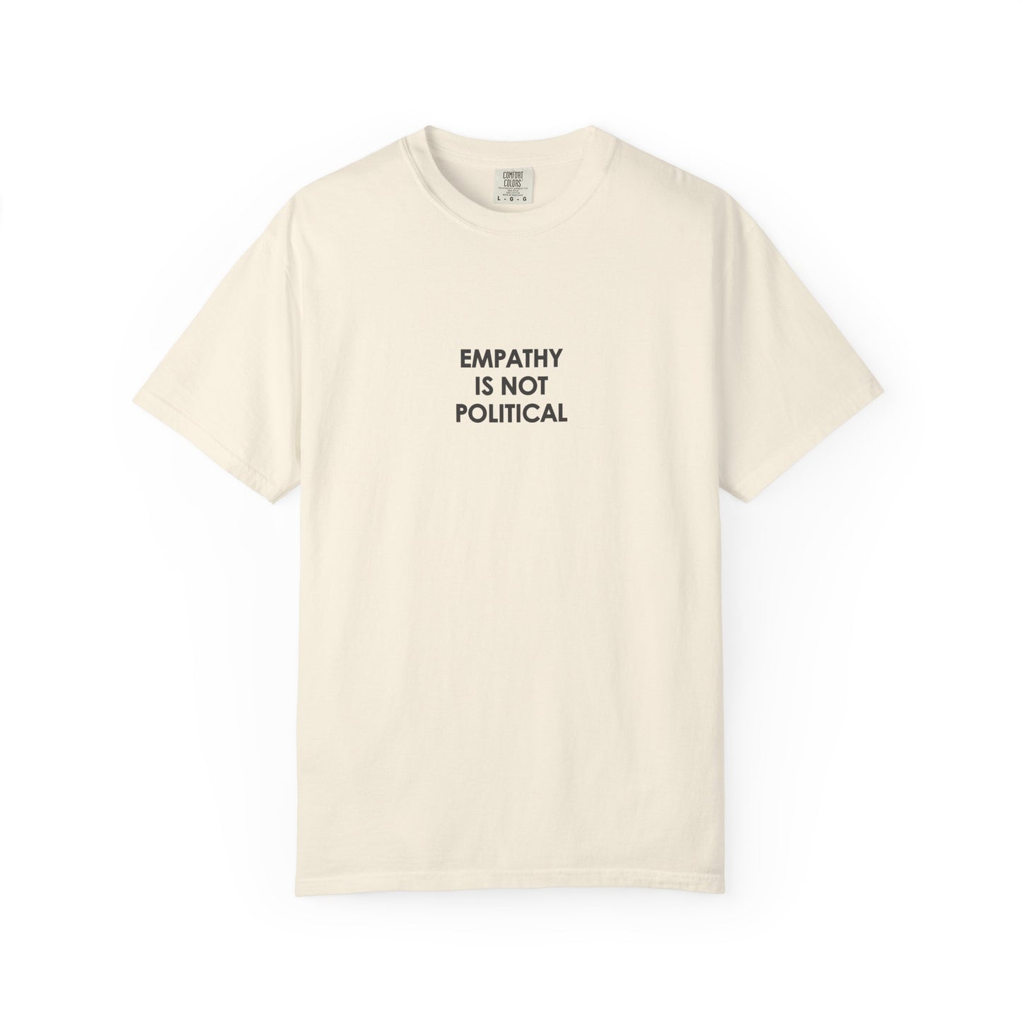 Empathy Is Not Political Plain Text T-Shirt - Relaxed Fit