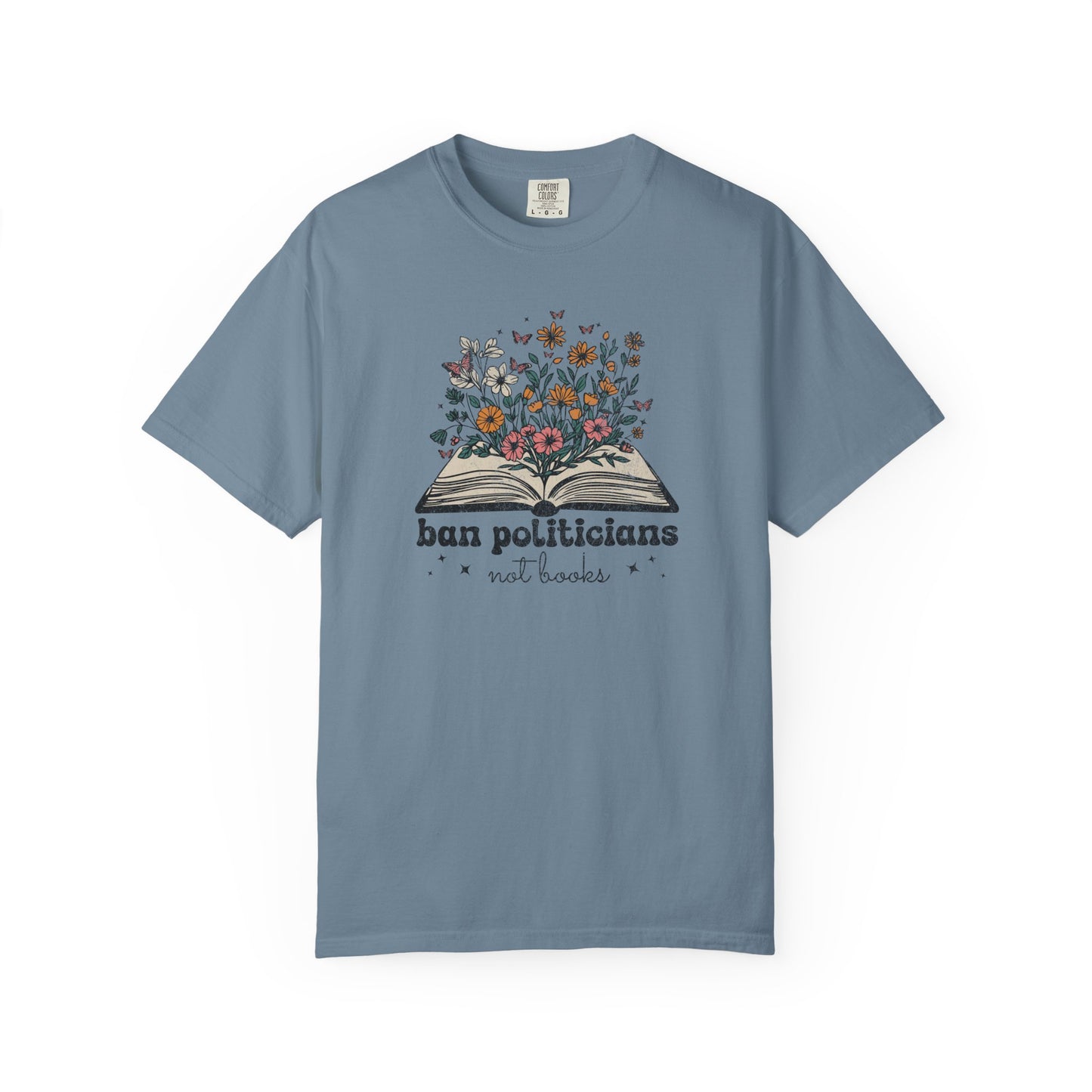 Ban Politicians Not Books T-Shirt - Relaxed Fit