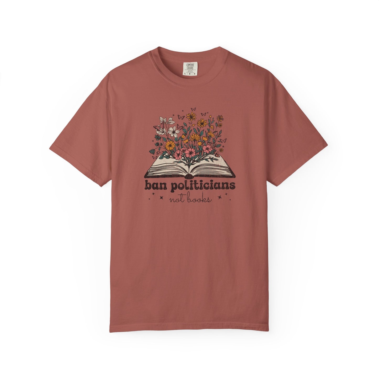 Ban Politicians Not Books T-Shirt - Relaxed Fit