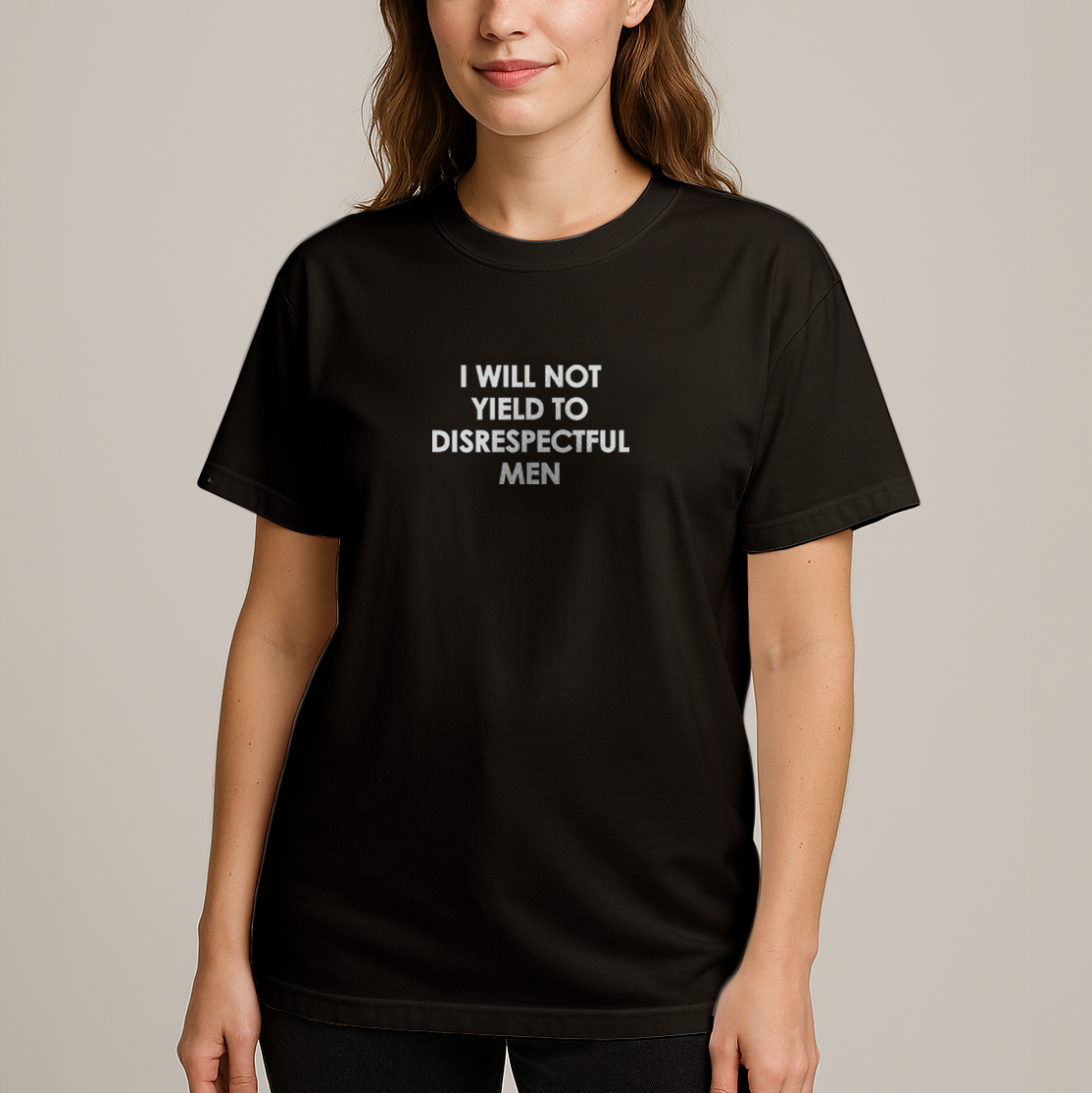 I Will Not Yield Plain Text T-Shirt - Relaxed Fit