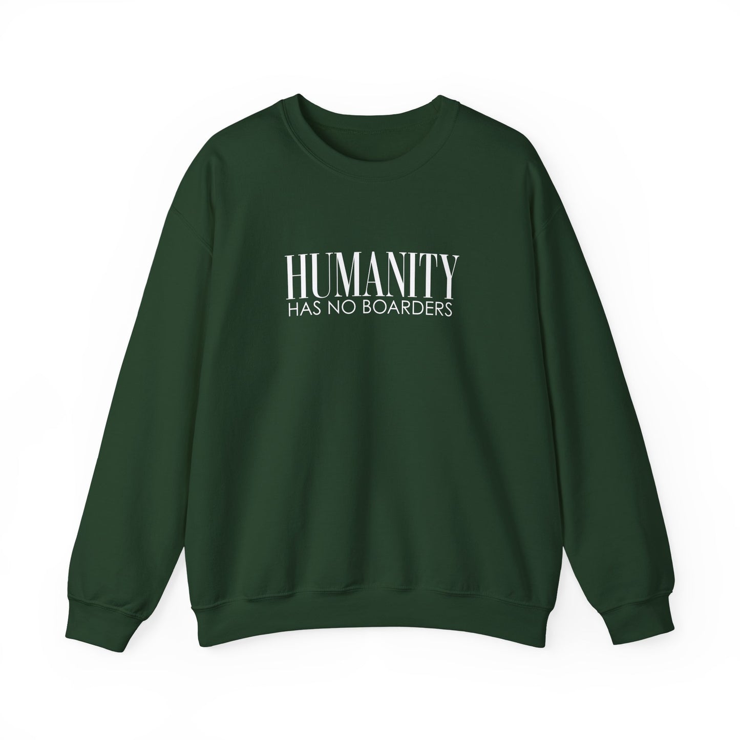 Humanity Has No Borders Crewneck Sweatshirt