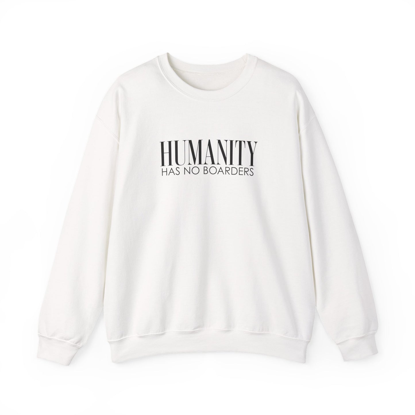 Humanity Has No Borders Crewneck Sweatshirt