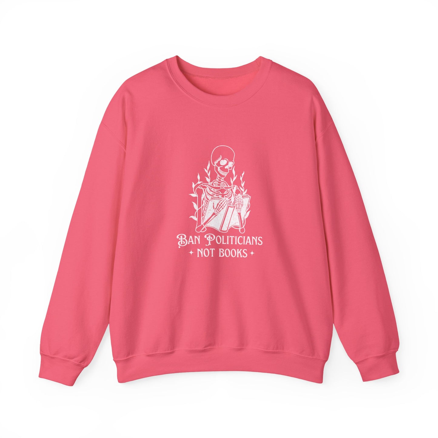 Ban Politicians Not Books Skeleton Crewneck Sweatshirt