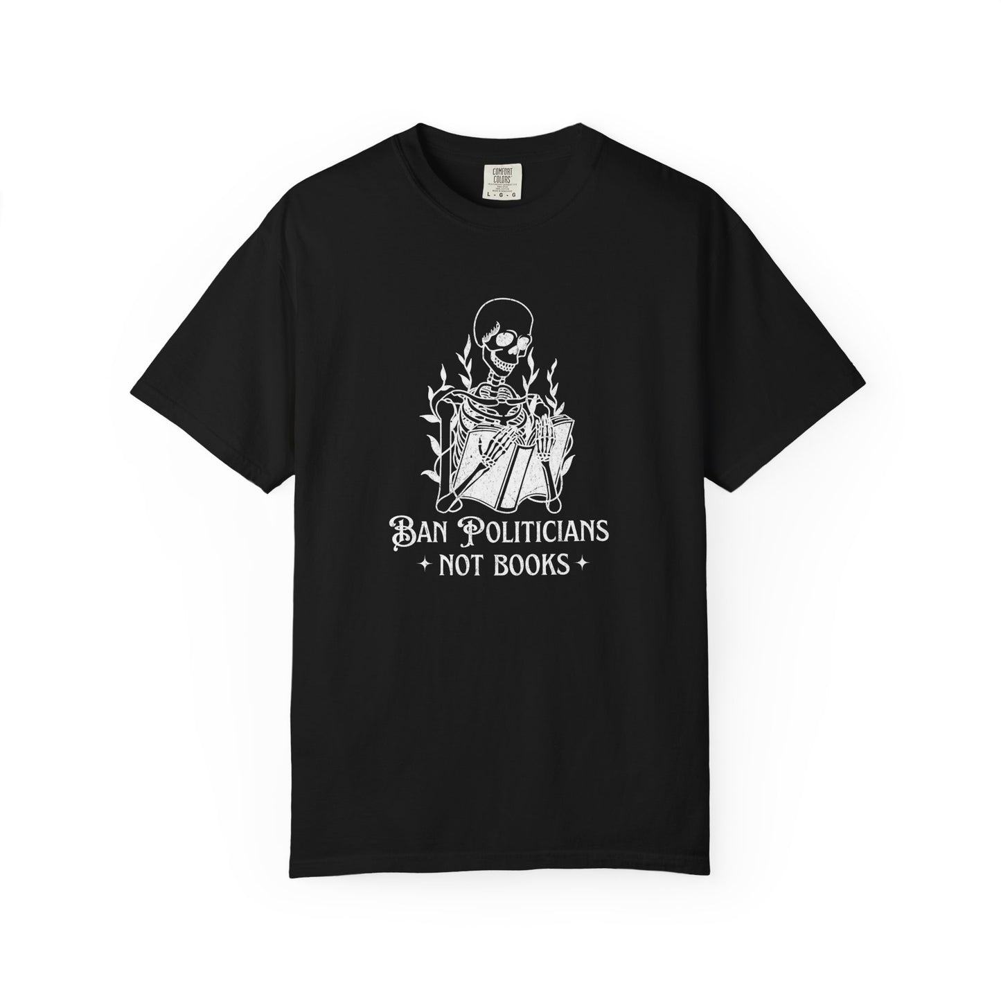 Ban Politicians Not Books Skeleton T-Shirt - Relaxed Fit