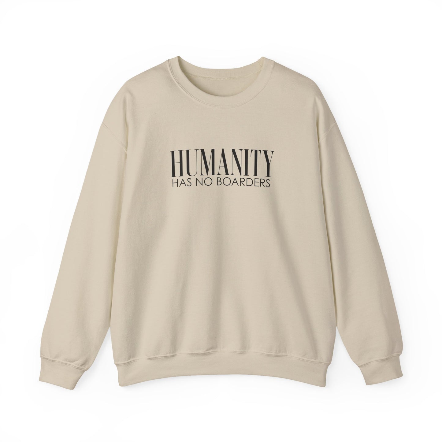 Humanity Has No Borders Crewneck Sweatshirt