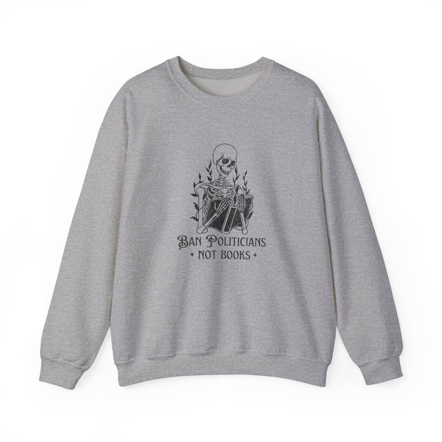 Ban Politicians Not Books Skeleton Crewneck Sweatshirt