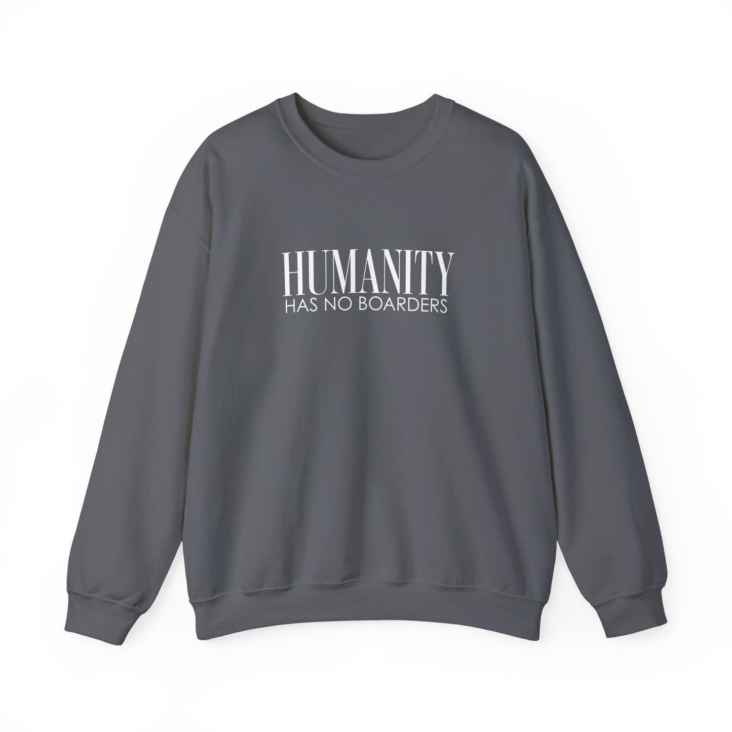Humanity Has No Borders Crewneck Sweatshirt