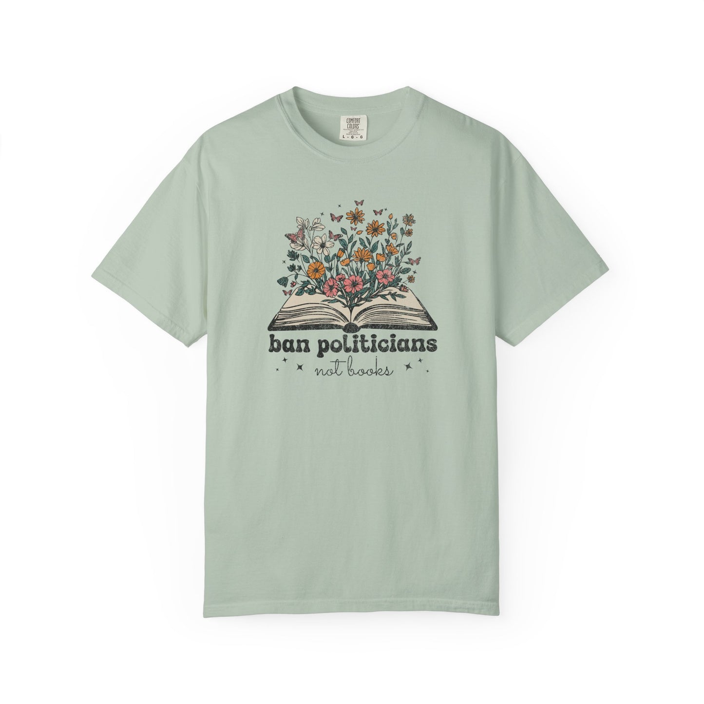 Ban Politicians Not Books T-Shirt - Relaxed Fit