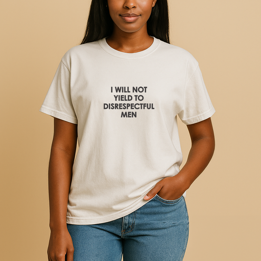 I Will Not Yield Plain Text T-Shirt - Relaxed Fit